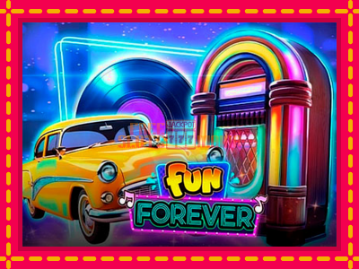 Fun Forever - slotní stroj s jednoduchými pravidly