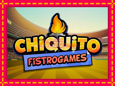 Chiquito FistroGames - slotní stroj s jednoduchými pravidly