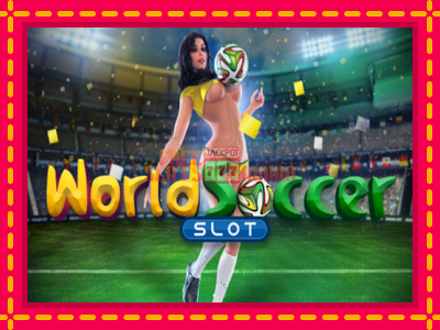 World Soccer Slot - slotní stroj s jednoduchými pravidly