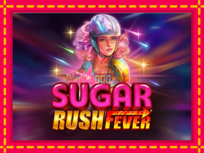 Sugar Rush Fever - slotní stroj s jednoduchými pravidly