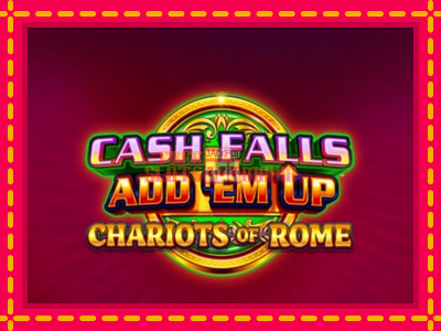 Cash Falls: Add Em Up Chariots of Rome - slotní stroj s jednoduchými pravidly