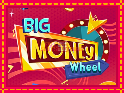 Big Money Wheel - slotní stroj s jednoduchými pravidly