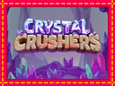 Crystal Crushers - slotní stroj s jednoduchými pravidly