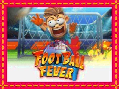 Football Fever - slotní stroj s jednoduchými pravidly