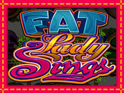 Fat Lady Sings - slotní stroj s jednoduchými pravidly