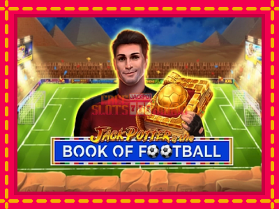 Jack Potter & The Book of Football - slotní stroj s jednoduchými pravidly