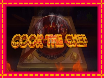 Cook the Chef - slotní stroj s jednoduchými pravidly