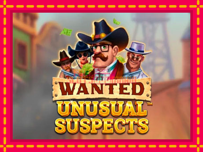 Wanted Unusual Suspects - slotní stroj s jednoduchými pravidly