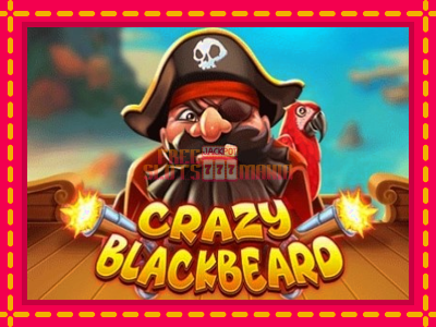 Crazy Blackbeard - slotní stroj s jednoduchými pravidly