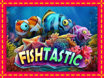 Fishtastic - slotní stroj s jednoduchými pravidly