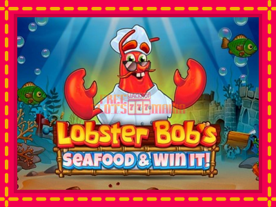 Lobster Bobs Sea Food & Win It - slotní stroj s jednoduchými pravidly