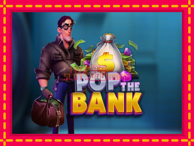 Pop the Bank - slotní stroj s jednoduchými pravidly