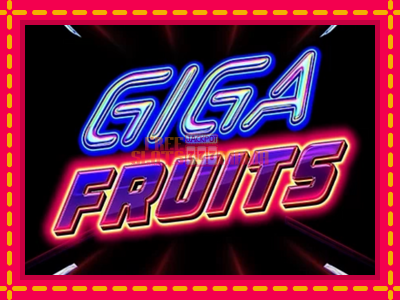 Giga Fruits - slotní stroj s jednoduchými pravidly