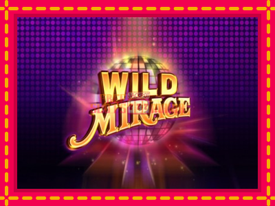 Wild Mirage - slotní stroj s jednoduchými pravidly