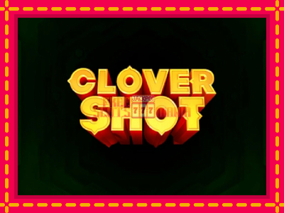 Clover Shot - slotní stroj s jednoduchými pravidly