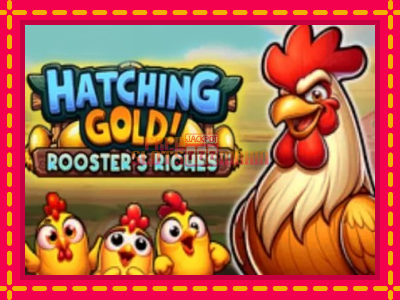 Hatching Gold! Roosters Riches - slotní stroj s jednoduchými pravidly