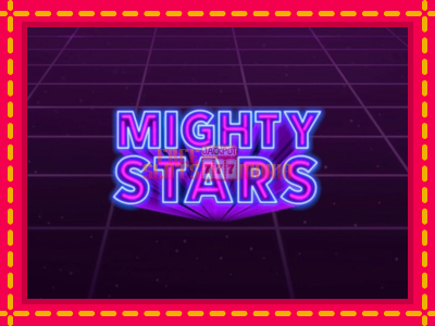 Mighty Stars - slotní stroj s jednoduchými pravidly