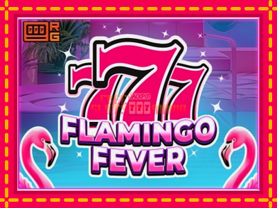 777 - Flamingo Fever - slotní stroj s jednoduchými pravidly