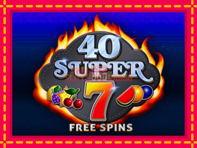 40 Super 7 Free Spins - slotní stroj s jednoduchými pravidly