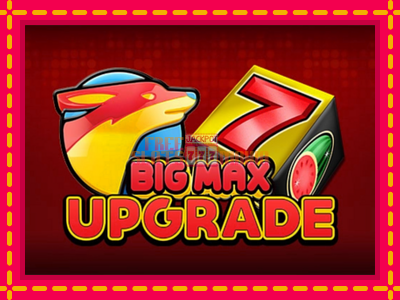 Big Max Upgrade - slotní stroj s jednoduchými pravidly