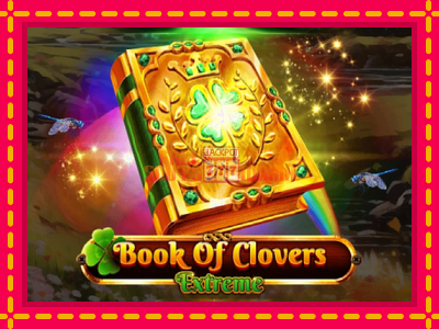 Book of Clovers - Extreme - slotní stroj s jednoduchými pravidly