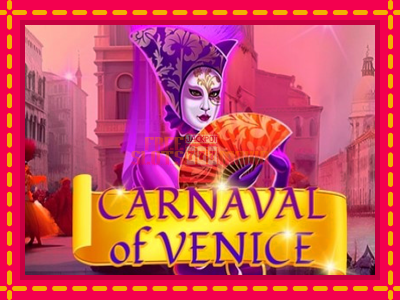 Carnival of Venice - slotní stroj s jednoduchými pravidly