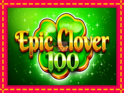 Epic Clover 100 - slotní stroj s jednoduchými pravidly