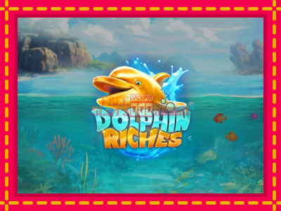 Dolphin Riches - slotní stroj s jednoduchými pravidly