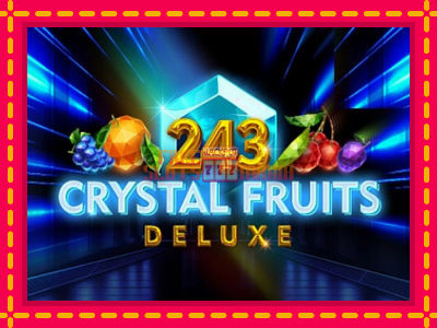 243 Crystal Fruits Deluxe - slotní stroj s jednoduchými pravidly