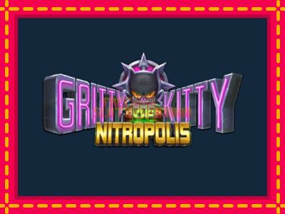 Gritty Kitty of Nitropolis - slotní stroj s jednoduchými pravidly