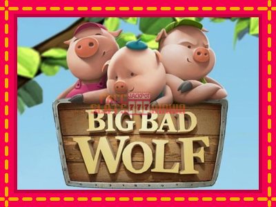 Big Bad Wolf - slotní stroj s jednoduchými pravidly