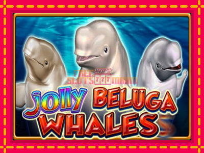 Jolly Beluga Whales - slotní stroj s jednoduchými pravidly