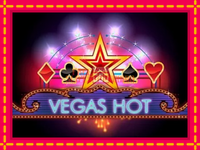 Vegas Hot - slotní stroj s jednoduchými pravidly