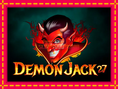 Demon Jack 27 - slotní stroj s jednoduchými pravidly